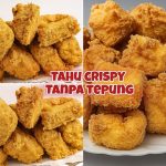 Cara Membuat Tahu Crispy Tanpa Tepung Instan Di Rumah