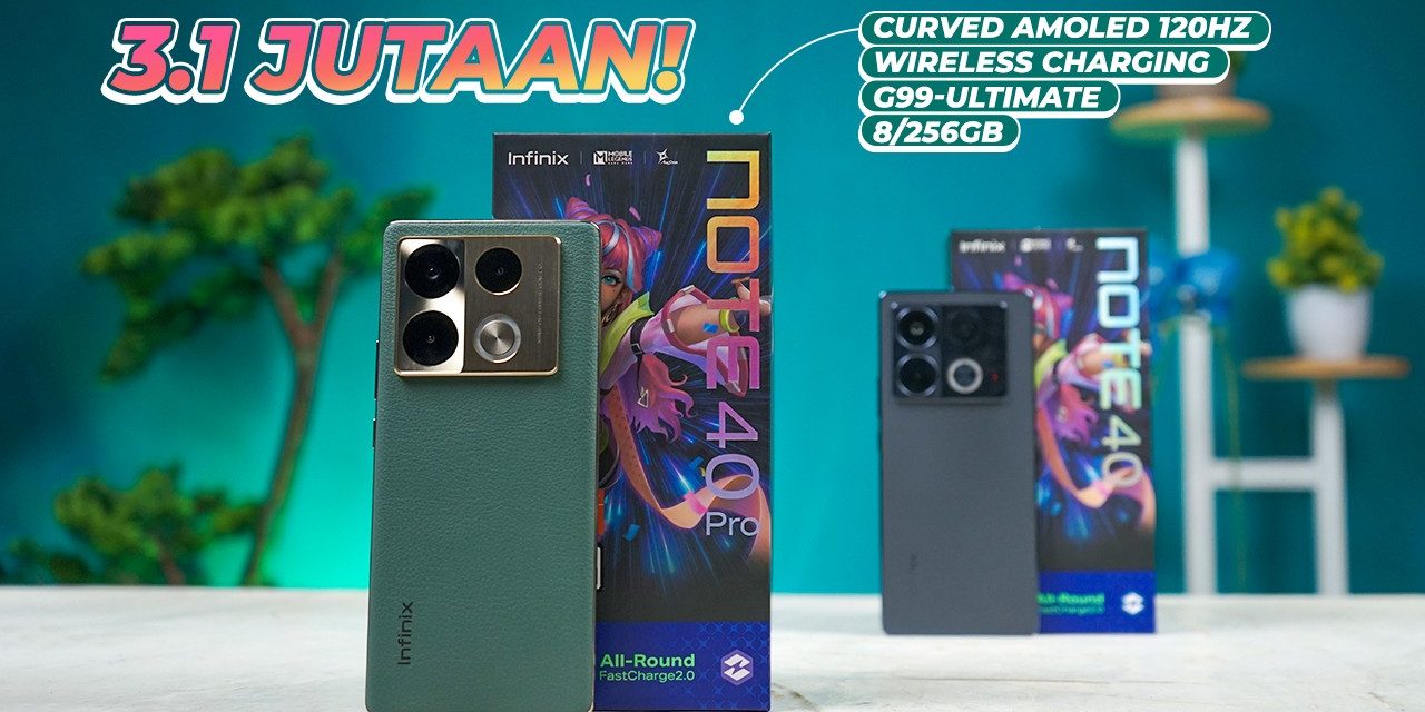 Infinix Note 40 Pro: Mid-Range Yang Semakin Serius Bersaing