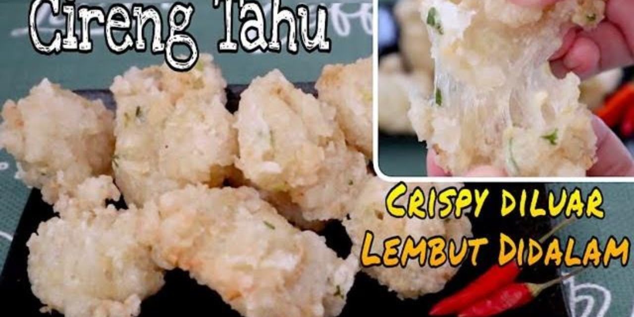 Cireng Tahu Putih Isi Daun Bawang, Gurihnya Bikin Ketagihan