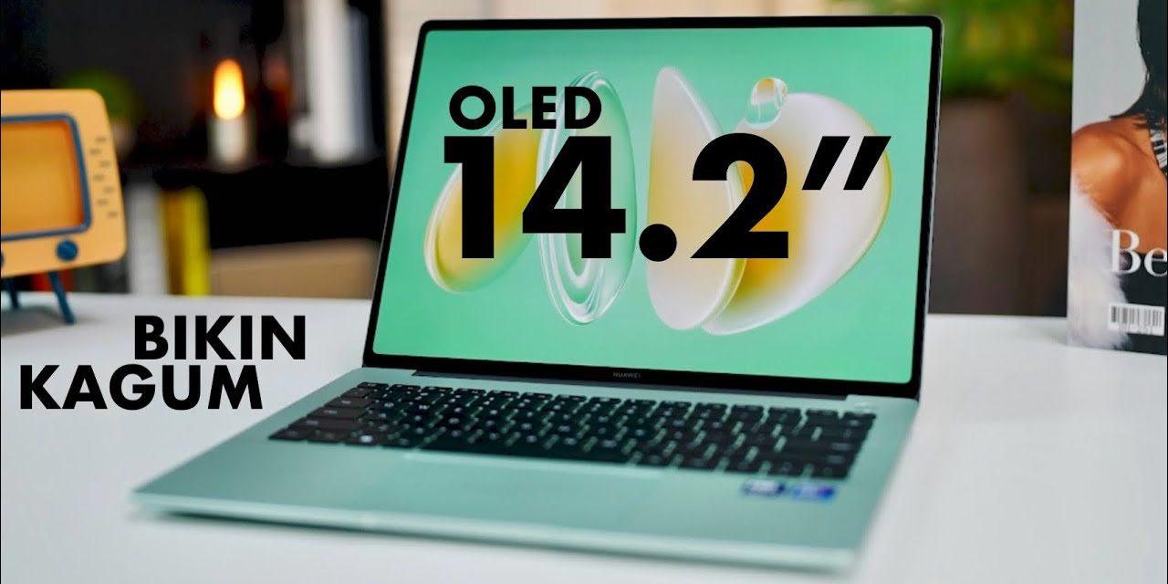 Kelebihan Dan Spesifikasi Huawei MateBook 14 Perlu Diketahui